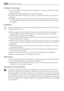 Page 24Entretien et nettoyage
• Avant toute opération dentretien, mettez lappareil hors tension et débranchez-le de la
prise de courant.
• Nutilisez pas dobjets métalliques pour nettoyer lappareil.
• Nutilisez pas dobjet tranchant pour gratter la couche de givre. Utilisez une spatule en
plastique.
• Contrôlez régulièrement lorifice dévacuation de leau de dégivrage dans le comparti-
ment réfrigérateur. Nettoyez-le, si besoin. Si lorifice est bouché, leau sécoulera en bas
de lappareil.
Installation
Avant de...