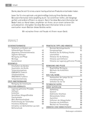 Page 42Danke, dass Sie sich für eines unserer hochqualitativen Produkte entschieden haben.
Lesen Sie für eine optimale und gleichmäßige Leistung Ihres Gerätes diese
Benutzerinformation bitte sorgfältig durch. Sie wird Ihnen helfen, alle Vorgänge
perfekt und äußerst effizient zu steuern. Damit Sie diese Benutzerinformation bei
Bedarf stets zur Hand haben, empfehlen wir Ihnen, sie an einem sicheren Ort
aufzubewahren. Und geben Sie diese Benutzerinformation bitte an einen
eventuellen neuen Besitzer dieses Gerätes...