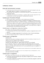 Page 31CONSEILS UTILES
Bruits de fonctionnement normaux
• Il nest pas anormal dentendre le bruit de circulation du fluide frigorigène selon son
état liquide, gazeux ou vaporeux. Ce phénomène est normal.
• Le compresseur peut produire un ronronnement aigu ou un bruit de pulsation. Ce phé-
nomène est normal.
• La dilatation thermique peut provoquer un soudain, léger bruit de craquement. Cest
un phénomène normal et sans gravité. Ce phénomène est normal.
Conseils pour léconomie dénergie
• Nouvrez pas la porte trop...