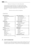 Page 22Thank you for choosing one of our high-quality products.
To ensure optimal and regular performance of your appliance please read this
instruction manual carefully. It will enable you to navigate all processes perfectly
and most efficiently. To refer to this manual any time you need to, we recommend
you to keep it in a safe place. And please pass it to any future owner of the
appliance.
We wish you much joy with your new appliance.
CONTENTS
SAFETY INFORMATION  22
Children and vulnerable people safety...