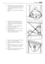 Page 396. Remove using a tool the cover (b1). Un-
screw the lower hinge pivot (b2) and the
spacer (b3) and place them on the op-
posite side.
7. Re-insert the cover (b1) on the opposite
side.
8. Reverse the door locking elements
(d2,d3), move to the other side of the
other door and fix by screwing in the
screw (d4).
9. Re-insert the stoppers (d5,d6) on the
other side of the doors.
10. Re-insert the lower door on the lower
hinge pivot (b2).
11. Insert the middle hinge (m2) into the
left drill of the lower door....