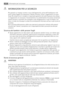 Page 42  INFORMAZIONI PER LA SICUREZZA
Per garantire un impiego corretto e sicuro dellapparecchio, prima dellinstallazione e del
primo utilizzo leggere con attenzione il libretto istruzioni, inclusi i suggerimenti e le avver-
tenze. Per evitare errori e incidenti, è importante garantire che tutte le persone che utilizza-
no lapparecchio ne conoscano il funzionamento e le caratteristiche di sicurezza. Conservare
queste istruzioni e accertarsi che rimangano unite allapparecchio in caso di vendita o tra-
sloco, in...