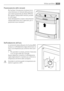 Page 49Posizionamento delle mensole
Per facilitare lintroduzione di alimenti di di-
verse dimensioni, le mensole della porta pos-
sono essere posizionate ad altezze differenti.
Per regolare laltezza delle mensole, procede-
re come segue:
Tirare delicatamente il ripiano nella direzione
indicata dalle frecce fino a sganciarlo, poi ri-
posizionarlo dove necessario.
Raffreddamento dellaria
La ventola del sistema Dynamic Air Cooling (DAC)
produce un raffreddamento degli alimenti più ve-
loce e una temperatura più...