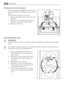 Page 58Rimozione dei fermi dei ripiani
Lapparecchiatura è equipaggiata con fermi dei ri-
piani che permettono di assicurarli durante il tra-
sporto.
Per rimuoverli, procedere come segue:
1. Spostare i fermi dei ripiani in direzione della
freccia (A).
2. Sollevare il ripiano dalla parte posteriore e
spingerlo in avanti fino a liberarlo (B).
3. Rimuovere i fermi (C).
Reversibilità delle porte
AVVERTENZA
Prima di eseguire le operazioni descritte, spegnere lapparecchio ed estrarre la spina dalla
presa.
Per eseguire...