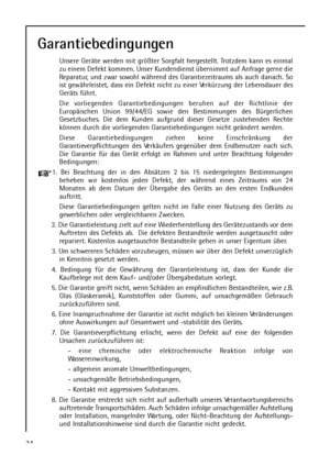 Page 3434
Garantiebedingungen
Unsere Geräte werden mit größter Sorgfalt hergestellt. Trotzdem kann es einmal
zu einem Defekt kommen. Unser Kundendienst übernimmt auf Anfrage gerne die
Reparatur, und zwar sowohl während des Garantiezeitraums als auch danach. So
ist gewährleistet, dass ein Defekt nicht zu einer Verkürzung der Lebensdauer des
Geräts führt. 
Die vorliegenden Garantiebedingungen beruhen auf der Richtlinie der
Europäischen Union 99/44/EG sowie den Bestimmungen des Bürgerlichen
Gesetzbuches. Die dem...