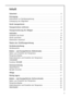 Page 33
Inhalt
Sicherheit. . . . . . . . . . . . . . . . . . . . . . . . . . . . . . . . . . . . . . . . . . . . . . . . . . . . . 5
Entsorgung. . . . . . . . . . . . . . . . . . . . . . . . . . . . . . . . . . . . . . . . . . . . . . . . . . . 7
Information zur Geräteverpackung . . . . . . . . . . . . . . . . . . . . . . . . . . . . . . . . 7
Entsorgung von Altgeräten . . . . . . . . . . . . . . . . . . . . . . . . . . . . . . . . . . . . . . 7
Gerät transportieren. . . . . . . . . . . . . . . . . . . . . . ....