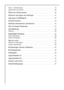 Page 44
Alarm - Rücksetztaste. . . . . . . . . . . . . . . . . . . . . . . . . . . . . . . . . . . . . . . . . . 19
Ausschalten des Geräts . . . . . . . . . . . . . . . . . . . . . . . . . . . . . . . . . . . . . . . . . 20
Öffnen der Gefrierraumtür. . . . . . . . . . . . . . . . . . . . . . . . . . . . . . . . . . . . . 20
Einfrieren und Lagern von Gefriergut. . . . . . . . . . . . . . . . . . . . . . . . . . . . 21
Lagerung im Tiefkühlgerät. . . . . . . . . . . . . . . . . . . . . . . . . . . . . . . . . . ....