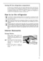 Page 4949
Turning OFF the refrigeration compartment
To turn off the refrigerator press the button (B) several times until the sym-
bol OF appears in the temperature indicator (C). Press the button (B) again
for about 5 seconds. In the temperature indicator there is a count down i.e.
a backward counting from 3 to 1. When 1 appears the refrigerator is
turned off. The temperature indicator switches off.
How to ise the refrigerator
For adequate cooling developing interior air circulation is necessary. For this...