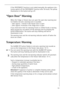 Page 1953
If the FROSTMATIC function is not ended manually, the appliance elec-
tronics switch off the FROSTMATIC function after 36 hours. The yellow 
illumination in the button will go off.
“Open Door” Warning
When the fridge or freezer door are open the open door warning but-
ton flashes red and a warning tone is sounded.
– after approx. 1 minute if the freezer door is open
– after approx. 4 minutes if the fridge door is open
If you need more time for inserting frozen or chilled foods or moving 
them around...