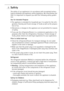 Page 539
1 Safety
The safety of our appliances is in accordance with recognised techno-
logical standards and appliance safety legislation. We nevertheless feel 
that it is important to acquaint you with the following safety guideli-
nes:
Use for Intended Purpose
• The appliance is intended for household use. It is suited for the refri-
geration, freezing and frozen storage of foods as well as the prepara-
tion of ice. 
 Alterations or changes to the appliance are not permitted for reasons 
of safety.
 If...