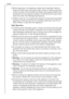 Page 6Safety
40
 Before disposing of old appliances make them inoperable. Remove 
plug from mains, sever the power cable, remove or destroy any snap 
or latch closures. This eliminates the danger that playing children lock 
themselves into the appliance (danger of suffocation!) or place them-
selves into other life-endangering situations.
 Children often do not recognise the dangers involved with household 
appliances. Please provide for the necessary supervision and do not 
allow children to play with the...