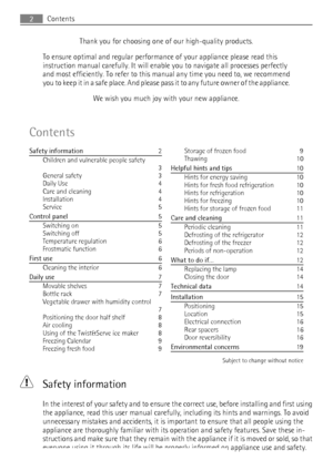 Page 2Thank you for choosing one of our high-quality products.
To ensure optimal and regular performance of your appliance please read this
instruction manual carefully. It will enable you to navigate all processes perfectly
and most efficiently. To refer to this manual any time you need to, we recommend
y o u  t o  k e e p  i t  i n  a  s a f e  p l a c e .  A n d  p l e a s e  pass it to any future owner of the appliance.
We wish you much joy with your new appliance.
Contents
Safety information   2
Children...