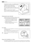 Page 8To regulate the humidity in the vegetable drawer
the glass shelf incorporates a device with slits (ad-
justable by means of a sliding lever).
When the ventilation slots are closed:
the natural moisture content of the food in the
fruit and vegetable compartments is preserved for
longer.
When the ventilation slots are opened:
more air circulation results in a lower air moisture
content in the fruit and vegetable compartments.
Positioning the door half shelf
The door half shelf can be placed at different...