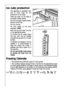 Page 2222
Ice-cube production
This appliance is equipped with
one or more trays for the
production of ice-cubes.
These are insert on the sides of
the upper freezer drawer.
Pull out the upper freezer drawer.
Extract the ice-tray.
Pull out the tap.
Fill with water to the limit
indicated.“MAX”.
Refit the tap and insert the tray
in the appropriate place.
To remove the ice cubes rotate
the tray with the ice needles
towards the top and hit on a rigid
surface.
To semplify the release of the ice
needles it is...