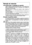 Page 3333
Remoção de materiais
Informações sobre a embalagem do aparelho
Todos os materiais utilizados são compatíveis com o meio-ambiente! Eles
podem ser depositados numa lixeira ou queimados numa instalação de
incineração de lixo, sem perigo!
Quanto aos materiais: os plásticos são recicláveis e estão marcados da
seguinte forma:
>PE< para polietileno, p. ex. nos invólucros exteriores e nos sacos que se
encontram no interior.
>PS< para poliestireno, p. ex. nas peças utilizadas para almofadar, por
princípio sem...