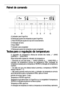 Page 3737
Painel de comando
 




A Indicador para frigorífico
B Teclas para ajuste da temperatura para frigorífico
C Tecla MODE para ajuste do tipo de funcionamento
D Indicação de texto
E Tecla RESET
F Indicador para congelador
G Teclas para ajuste da temperatura para congelador
Teclas para a regulação da temperatura
A regulação da temperatura efectua-se através dos teclas „+“ (MAIS
QUENTE) e „-“ (MAIS FRIO). 
Estas teclas estão ligadas ao indicador da temperatura.
 Premindo-se uma das teclas...