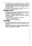 Page 3939
tecla MODE após cada 4 segundos tantas vezes até o modo de
funcionamento pretendido surgir no display. Decorridos ca. de. 4 segundos
a indicação pára de piscar, o modo de funcionamento está ajustado. Se a
tecla MODE for novamente premida, surge no indicador o modo de
funcionamento seguinte.
Para voltar ao funcionamento normal prima a tecla MODE tantas vezes
até não aparecerem nenhumas palavras (“ “) no visor.
Indicação de texto
Na indicação de texto surgem os termos para os diferentes modos de...