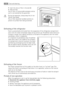 Page 16• insert the new air filter in the slot (2)
•close the flap.
The air filter is a consumable accessory and as
such is not covered by the guarantee.
During the operation, always keep the air ven-
tilation flap closed.
The air filter should be handled carefully to
prevent its surface from being scratched.
Defrosting of the refrigerator
Frost is automatically eliminated from the evaporator of the refrigerator compartment
every time the motor compressor stops, during normal use. The defrost water drains out...