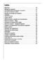 Page 2424
Indice
Segurança  . . . . . . . . . . . . . . . . . . . . . . . . . . . . . . . . . . . . . . . . . . . . . 25
Remoção de materiais  . . . . . . . . . . . . . . . . . . . . . . . . . . . . . . . . . . . 27
Informações sobre a embalagem do aparelho  . . . . . . . . . . . . . . . . . . . .27
Remoção de aparelhos usados . .  . . . . . . . . . . . . . . . . . . . . . . . . . . . . . . .27
Remoção da proteção de transporte . . . . . . . . . . . . . . . . . . . . . . . . .27
Instalação  . . . . . . . . . ....