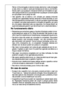 Page 2626
Retirar a ficha de ligação à rede da tomada, desmontar o cabo de ligação
à rede, retirar ou destruir eventuais fechaduras de mola ou de ferrolho.
Evitará, assim, que quaisquer crianças se fechem por brincadeira no apa-
relho (perigo de asfixia!) ou que se exponham a quaisquer outras situações
em que possam correr perigo de vida.
 Este aparelho não se destina a ser utilizado por pessoas (incluindo
crianças) com capacidades mentais, sensoriais e físicas reduzidas, ou com
falta de experiência e...