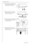 Page 16Reversing The Door
64818 34 51-00/7
10.Unscrew the door handle, turn it 
180° and screw it back on to the 
right-hand side of the door.
11 .Replace the cover for the door 
handle and push it towards the 
left as far as it will go.
12.Fasten the self-closing mechanism 
to the bottom left of the fridge 
compartment door.
13.Carefully slide the fridge com-
partment door onto the top bear-
ing pivot and close. 
 