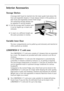 Page 29818 34 51-00/777
Interior Accessories
Storage Shelves
A storage shelf must be inserted into the lower guide track above the 
fruit and vegetable drawers. It must always remain in this position, so 
that fruits and vegetables remain fresh longer.
The remaining storage shelves can 
be adjusted to various heights:
0 1.Pull the storage shelf forward until 
it can be tipped up or down and 
removed.
2.To insert at a different height use 
the same procedure in reverse.
Variable Inner Door
The door compartments...