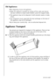 Page 856818 34 51-00/7
Old Appliances
When disposing of your old appliance:
 Make the appliance unusable by cutting off the cable and remove 
any door catches to ensure small children cannot be trapped inside.
 The appliance may not be disposed of with domestic waste or bulky 
refuse.
 The refrigerant circuit, especially the heat exchanger at the back of 
the appliance, may not be damaged.
Help to keep your country tidy - use an authorised disposal site.
Appliance Transport
Two persons are required for...