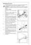 Page 3131







Rehingeing the door
The side at which the door opens can be changed from the right side (fac-
tory adjustment) to the left side, if the installation site requires.
Warning!When changing the side at which the door opens, the appliance
may not be connected to the mains. Remove plug from the mains befo-
rehand.
Procced as follow:
1. Remove the clip-in ventilation grille
(D).
2. Remove the bottom hinge (E) by
unscrewing the fixing screws.
3. Slide the bottom door off the centre
hinge...