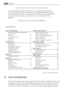 Page 2Thank you for choosing one of our high-quality products.
To ensure optimal and regular performance of your appliance please read this
instruction manual carefully. It will enable you to navigate all processes perfectly
and most efficiently. To refer to this manual any time you need to, we recommend
you to keep it in a safe place. And please pass it to any future owner of the
appliance.
We wish you much joy with your new appliance.
CONTENTS
SAFETY INFORMATION  2
Children and vulnerable people safety   3...