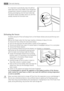 Page 12It is important to periodically clean the defrost
water drain hole in the middle of the refrigerator
compartment channel to prevent the water over-
flowing and dripping onto the food inside. Use
the special cleaner provided, which you will find
already inserted into the drain hole.
Defrosting the freezer
A certain amount of frost will always form on the freezer shelves and around the top com-
partment.
Defrost the freezer when the frost layer reaches a thickness of about 3-5 mm.
To remove the frost,...