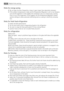 Page 10Hints for energy saving
• Do not open the door frequently or leave it open longer than absolutely necessary.
• If the ambient temperature is high and the Temperature Regulator is set to low tempera-
ture and the appliance is fully loaded, the compressor may run continuously, causing
frost or ice on the evaporator. If this happens, set the Temperature Regulator toward
warmer settings to allow automatic defrosting and so a saving in electricity consump-
tion.
Hints for fresh food refrigeration
To obtain...