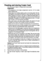 Page 5151
Freezing and storing frozen food
You can use your freezer for freezing fresh food yourself.
Important!
 The temperature in the freezer compartment must be –18 °C or colder
before freezing food.
 Please observe the freezing capacity given on the rating plate. The free-
zing capacity is the maximum quantity of fresh food that can be frozen
within a period of 24 hours. If you wish to freeze food several days in a
row, please observe a maximum capacity of only 2/3 to 3/4 of that on the
rating plate. The...