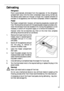 Page 5353
Defrosting
Refrigerator
Frost is automatically eliminated from the evaporator of the refrigerator
compartment every time the motor compressor stops, during normal use.
The defrost water drains out through a trough into a special container at
the back of the appliance, over the motor compressor, where it evaporates.
Freezer
The freezer compartment, however, will become progrssively covered with
frost. This should be removed with the special plastic scraper provided, whe-
never the tickness of the frost...