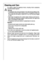 Page 5454
Cleaning and Care
For hygienic reasons the appliance interior, including interior accessories,
should be cleaned regularly.
Warning!
 The appliance may not be connected to the mains during cleaning. Dan-
ger of electrical shock! Before cleaning switch the appliance offand rem
ve the plug from the mains, or switch off or turn out the circuit breaker
or fuse.
 Never clean the appliance with a steam cleaner. Moisture could accumu-
late in electrical components, danger of electrical shock! Hot vapours...