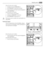 Page 15Om de functie aan te zetten:
1. Schakel de functie COOLMATIC in.
2. Het COOLMATIC-lampje gaat branden.
3. Schuif de klep naar boven zoals weergegeven
op de afbeelding.
Om de functie uit te zetten:
1. Schuif de klep naar beneden.
2. Schakel de COOLMATIC-functie uit.
3. Het COOLMATIC-lampje gaat uit.
De functie wordt na enkele uren automatisch uit-
geschakeld.
ProFresh Stand
Als het compartiment niet als FreshBox nodig is,
dan kunnen de instellingen worden gewijzigd om
een koude lade te verkrijgen.
Om de...