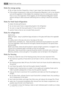 Page 42Hints for energy saving
• Do not open the door frequently or leave it open longer than absolutely necessary.
• If the ambient temperature is high and the Temperature Regulator is set to low tempera-
ture and the appliance is fully loaded, the compressor may run continuously, causing
frost or ice on the evaporator. If this happens, set the Temperature Regulator toward
warmer settings to allow automatic defrosting and so a saving in electricity consump-
tion.
Hints for fresh food refrigeration
To obtain...