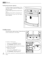 Page 14Positioning the door shelves
To permit storage of food packages of vari-
ous sizes, the door shelves can be placed at
different heights.
To make these adjustments proceed as fol-
lows:
gradually pull the shelf in the direction of
the arrows until it comes free, then reposi-
tion as required.
FreshBox drawer
This device allows rapid cooling of foods and more
uniform temperature in the drawer.
To switch on the function:
1. Switch on the COOLMATIC function.
2. The COOLMATIC indicator comes on.
3. Slide...