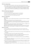 Page 17Hints for energy saving
• Do not open the door frequently or leave it open longer than absolutely necessary.
• If the ambient temperature is high and the Temperature Regulator is set to low tempera-
ture and the appliance is fully loaded, the compressor may run continuously, causing
frost or ice on the evaporator. If this happens, set the Temperature Regulator toward
warmer settings to allow automatic defrosting and so a saving in electricity consump-
tion.
Hints for fresh food refrigeration
To obtain...