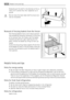 Page 14Gradually pull the shelf in the direction of the ar-
rows until it comes free, then reposition as re-
quired.
Do not move the lower door shelf to ensure cor-
rect air circulation.
Removal of freezing baskets from the freezer
The freezing baskets have a limit stop to prevent
their accidental removal or falling out. At the time
of its removal from the freezer, pull the basket
towards yourself and, upon reaching the end
point, remove the basket by tilting its front up-
wards.
At the time of putting it back,...