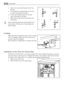 Page 241. Screw the top handle bracket to the han-
dle rod.
2. Fit the bottom handle bracket on the low-
er right-hand side of the door.
3. Fit the top handle bracket on the top
right-hand side of the door.
4. Screw the handle rod to the bottom han-
dle bracket.
Do not use excessive force and overtighten the
screws (max. 2 Nm) as you may damage the
door handles.
Levelling
When placing the appliance ensure that it stands
level. If necessary adjust the feet using the ad-
justment spanner supplied.
Door alignment...