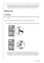 Page 88818 36 55-00/3
4.When the appliance is standing in the desired place, attach the plinth 
cover. Make sure that the door contact (if present) is not damaged and 
that it engages in the corresponding aperture in the plinth cover. 
Before Use 
Packaging 
0 1.Remove all adhesive tape and packaging  from the interior of the appli-
ance.
3 Any remnants of adhesive can be removed with white spirit.
2.Remove the transport protection pieces and pull off the adhesive tape.
3.Wash the inside of the appliance with...