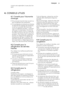 Page 31cuisson sera cependant un peu plus lon-
gue).
4. CONSEILS UTILES
4.1 Conseils pour l'économie
d'énergie
• N'ouvrez pas la porte trop souvent ou
plus longtemps que nécessaire.
• Si la température ambiante est élevée,
le dispositif de réglage de températu-
re est sur la position de froid maxi-
mum et l'appareil est plein : il est pos-
sible que le compresseur fonctionne
en régime continu, d'où un risque de
formation excessive de givre sur l'éva-
porateur. Pour éviter ceci, modifiez...