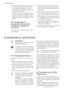 Page 32• la température très basse à laquelle se
trouvent les bâtonnets glacés, s'ils
sont consommés dès leur sortie du
compartiment congélateur, peut pro-
voquer des brûlures.
• L'identification des emballages est im-
portante : indiquez la date de congé-
lation du produit, et respectez la du-
rée de conservation indiquée par le fa-
bricant.
4.5 Conseils pour la
conservation des produits
surgelés et congelés du
commerce
Pour obtenir les meilleures performan-
ces possibles :• assurez-vous que les...