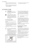 Page 52• Non aprire frequentemente la porta e
limitare il più possibile i tempi di aper-
tura;
• Una volta scongelati, gli alimenti si de-
teriorano rapidamente e non possono
essere ricongelati;• Non superare la durata di conservazio-
ne indicata sulla confezione.
5. PULIZIA E CURA
ATTENZIONE
Staccare la spina dell'apparec-
chio prima di eseguire lavori di
manutenzione.
Questo apparecchio contiene
idrocarburi nell'unità di raffred-
damento; la manutenzione e la
ricarica devono pertanto essere
effettuate...