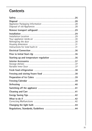 Page 2525
Contents
Safety  . . . . . . . . . . . . . . . . . . . . . . . . . . . . . . . . . . . . . . . . . . . . . . . . .26
Disposal  . . . . . . . . . . . . . . . . . . . . . . . . . . . . . . . . . . . . . . . . . . . . . . .28
Appliance Packaging Information  . . . . . . . . . . . . . . . . . . . . . . . . . . . . . .28
Disposal of old Appliances  . . . . . . . . . . . . . . . . . . . . . . . . . . . . . . . . . . . .28
Remove transport safeguard  . . . . . . . . . . . . . . . . . . . . . . . . . . . . ....