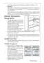 Page 37Variable storage box
Some models are equipped with a
variable storage box which is fitted
under a door shelf compartment and
can be slid sideways. 
The box can be inserted under any
door shelf compartment.
1. To change the position of the stora-
ge box; lift the shelf compartment
with the box upwards and out of the
holders in the door and remove the
retaining bracket out of the guide
under the shelf compartment.
2. Reverse the above operation to insert the shelf at a different height..
37
Interior...