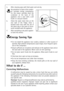 Page 4242
Energy Saving Tips
 Do not install the appliance near cookers, radiators or other sources of
warmth. High ambient temperatures cause longer, more frequent opera-
tion of the compressor.
 Ensure sufficient air circulation and exhaust at the appliance base and at
the back wall of the appliance. Never cover air vent openings.
 Do not place warm foods into the appliance. Allow warm foods to cool
first.
 Only leave door open as long as necessary.
 Do not set temperature any colder than necessary.
...