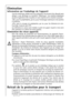 Page 7070
Elimination
Information sur l’emballage de l’appareil
Tous les matériaux utilisés sont non polluants ! Ils peuvent être déposés sans
danger à une décharge ou incinérés ! Matériaux : Les matières plastiques
peuvent également être recyclées et sont repérées de la manière suivante:
>PE< pour le polyéthylène, par ex. pour l’enveloppe extérieure et les sachets
à l’intérieur.
>PS< pour la mousse de polystyrène, par ex. pour les éléments de rem-
bourrage, toujours sans CFC.
Les éléments en carton sont...