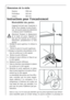 Page 7272
Instructions pour l’encastrement
Révérsibilité des portes
L’appareil est livré avec l’ouverture à
droite. Pour changer le sens d’ouver-
ture  de la porte suivez les indications
ci-dessous avant l’installation.
Attention! Pendant le déplacement
de la butée de porte, l’appareil ne
doit pas être branché sur le secteur.
Débrancher préalablement la fiche
secteur. 
1. Dévissez le pivot supérieur et enlevez la
charnière
2 . Retirez le pivot et la porte supérieurs.
3. Dévissez la charnière intermédiaire et...