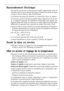 Page 7777
Raccordement électrique
Une prise de courant avec contact de terre installée réglementaire-ment est
nécessaire pour le raccor-dement électrique. Il devrait être placée de façon
à pouvoir retirer la fiche du câble d’alimentation.
La protection électrique doit admettre un courant d’au moins 10 ampères.
Si la prise de courant n’est plus accessible lorsque l’appareil est mis en pla-
ce, un dispositif approprié de l’installation électronique doit garantir que
l’appareil puisse être coupé du réseau (p. ex....